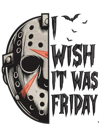 "I wish it was Friday"